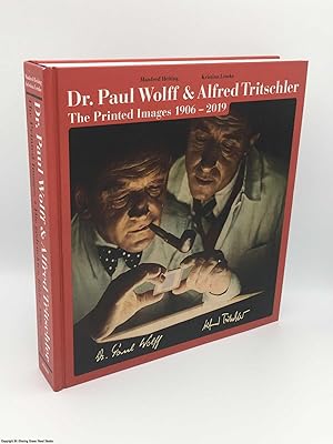 Seller image for Dr. Paul Wolff & Alfred Tritschler. The Printed Images 1906 - 2019 for sale by 84 Charing Cross Road Books, IOBA