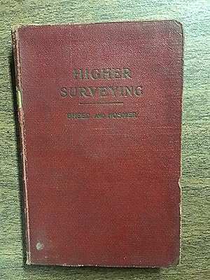 The Principles and Practice of Surveying. Volume II. Higher Surveying