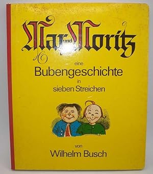 Seller image for Max und Moritz eine Bubengeschichte in Sieben Streichen for sale by Easy Chair Books