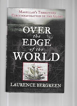 Seller image for OVER THE EDGE OF THE WORLD: Magellan's Terrifying Circumnavigation Of The Globe for sale by Chris Fessler, Bookseller