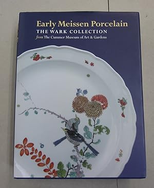 Seller image for Early Meissen Porcelain: The Wark Collection from The Cummer Museum of Art & Gardens for sale by Midway Book Store (ABAA)