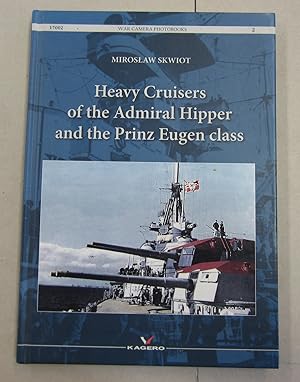 Heavy Cruisers Of The Admiral Hipper And Prinz Eugen Class (War Camera Photobooks)