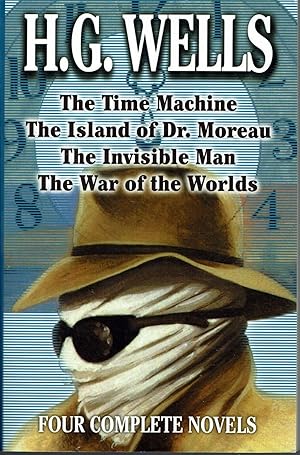 Image du vendeur pour Four Complete Novels: The Time Machine, The Island of Dr. Moreau, The Invisible Man, The War of the Worlds mis en vente par fourleafclover books