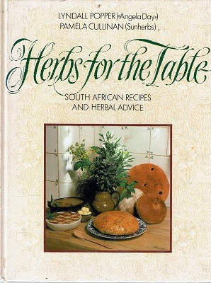 Bild des Verkufers fr Herbs for the Table: South African Recipes and Herbal Advice zum Verkauf von Marlowes Books and Music
