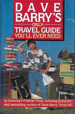 Seller image for Dave Barry's Only Travel Guide You'll Ever Need for sale by Charing Cross Road Booksellers