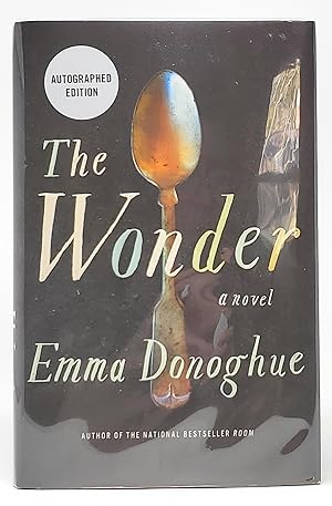 Seller image for The Wonder: A Novel [SIGNED FIRST EDITION] for sale by Underground Books, ABAA