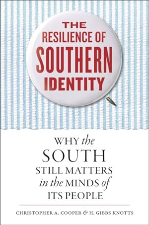 Seller image for Resilience of Southern Identity : Why the South Still Matters in the Minds of Its People for sale by GreatBookPrices