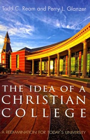 Immagine del venditore per Idea of a Christian College : A Reexamination for Today?s University venduto da GreatBookPrices