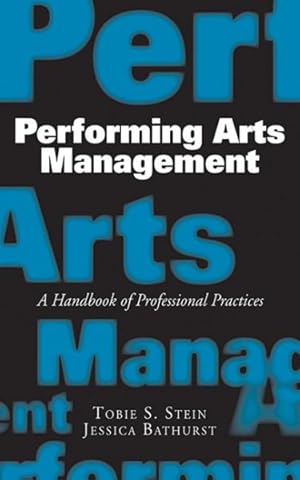 Bild des Verkufers fr Performing Arts Management : A Handbook of Professional Practices zum Verkauf von GreatBookPrices