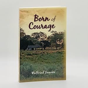 Born of Courage [SIGNED]
