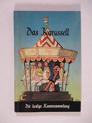 Seller image for Das Karussell. Die lustige Kanonsammlung. for sale by Antiquariat Bookfarm