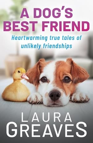 Seller image for Dog's Best Friend : Heartwarming True Tales of Unlikely Friendship for sale by GreatBookPrices