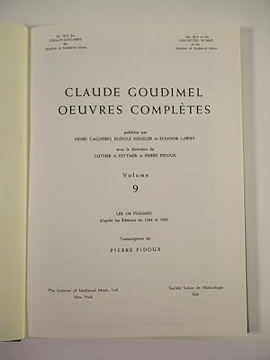 Les 150 Psaumes d'aprés les Éditions de 1564 et 1565. (= Claude Goudimel Oeuvres Complétes, Vol. 9).