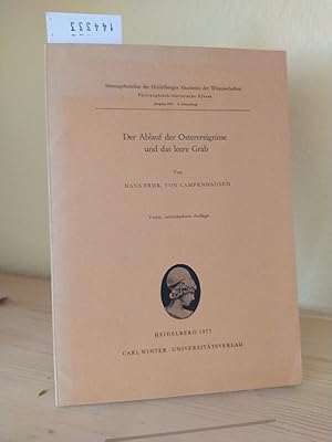 Bild des Verkufers fr Der Ablauf der Osterereignisse und das leere Grab. [Von Hans Frh. von Campenhausen]. (= Sitzungsberichte der Heidelberger Akademie der Wissenschaften. Philosophisch-historische Klasse, Jahrgang 1952, 4. Abhandlung). zum Verkauf von Antiquariat Kretzer