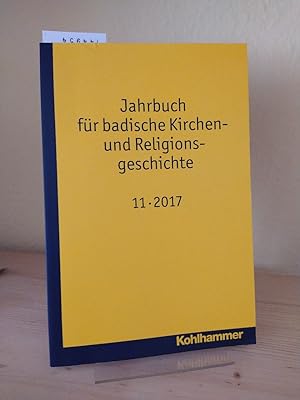 Jahrbuch für badische Kirchen- und Religionsgeschichte. Band 11. [Herausgegeben im Auftrag des Vo...