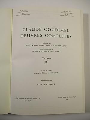 Les 150 Psaumes d'apres les Éditions de 1568 et 1580. (= Claude Goudimel Oeuvres Complétes, Vol. ...