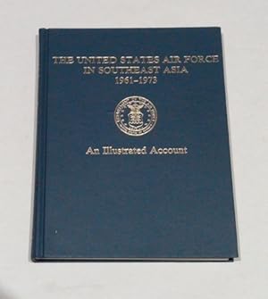 The United States Air Force in Southeast Asia 1961-1973 An Illustrated Account Revised Edition 1984