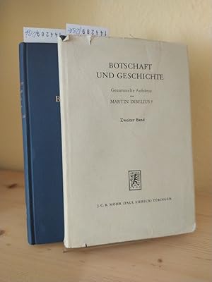 Botschaft und Geschichte. Gesammelte Aufsätze. [Von Martin Dibelius]. 2 Bände. - Band 1: Zur Evan...