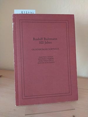 Seller image for Rudolf Bultmann 100 Jahre. Oldenburger Vortrge. [Von Hartwig Tyhen, Siegfried Vierzig, Dorothee Slle und Rainer Schumann]. for sale by Antiquariat Kretzer