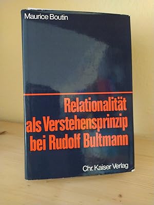 Seller image for Relationalitt als Verstehensprinzip bei Rudolf Bultmann. [Von Maurice Boutin]. (= Beitrge zur evangelischen Theologie, Band 67). for sale by Antiquariat Kretzer