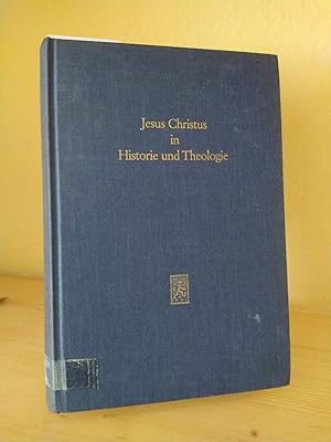 Seller image for Jesus Christus in Historie und Theologie. Neutestamentliche Festschrift fr Hans Conzelmann zum 60. Geburtstag. [Herausgegeben von Georg Strecker]. for sale by Antiquariat Kretzer