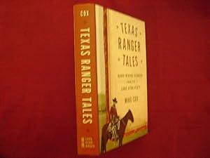Image du vendeur pour Texas Ranger Tales. Hard-Riding Stories from the Lone Star State. mis en vente par BookMine