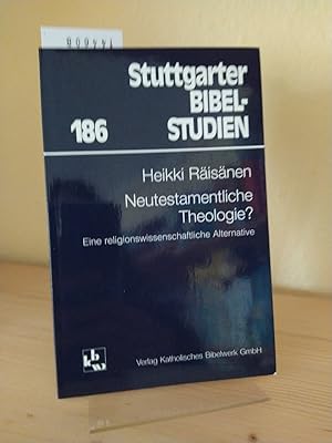 Bild des Verkufers fr Neutestamentliche Theologie? Eine religionswissenschaftliche Alternative. [Von Heikki Risnen]. (= Stuttgarter Bibelstudien, Band 186). zum Verkauf von Antiquariat Kretzer