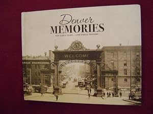 Bild des Verkufers fr Denver Memories. The Early Years. A Pictorial History. zum Verkauf von BookMine