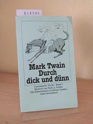 Durch dick und dünn. [Von Mark Twain]. (= Gesammelte Werke in 10 Bänden, Band 1 / Insel-Taschenbu...