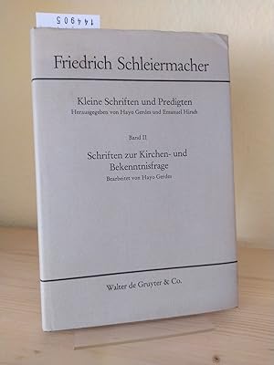 Schriften zur Kirchen- und Bekenntnisfrage. [Von Friedrich Schleiermacher]. Herausgegeben von Hay...