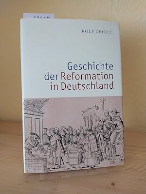 Bild des Verkufers fr Geschichte der Reformation in Deutschland. [Von Rolf Decot]. zum Verkauf von Antiquariat Kretzer