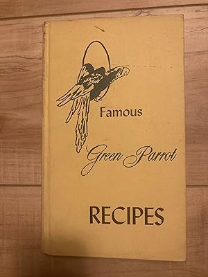 Imagen del vendedor de Famous Green Parrot Recipes a la venta por Forecastle Books