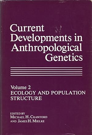 Bild des Verkufers fr Current Developments in Anthropological Genetics: Volume 2 Ecology and Population Structure zum Verkauf von Cider Creek Books