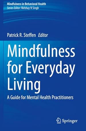 Bild des Verkufers fr Mindfulness for Everyday Living : A Guide for Mental Health Practitioners zum Verkauf von AHA-BUCH GmbH