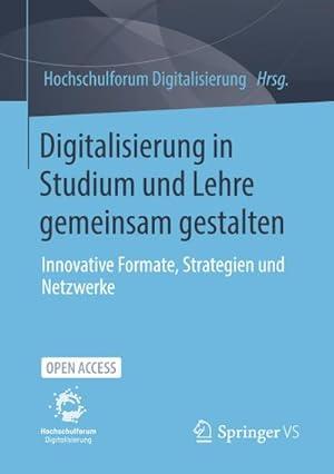 Seller image for Digitalisierung in Studium und Lehre gemeinsam gestalten : Innovative Formate, Strategien und Netzwerke for sale by AHA-BUCH GmbH