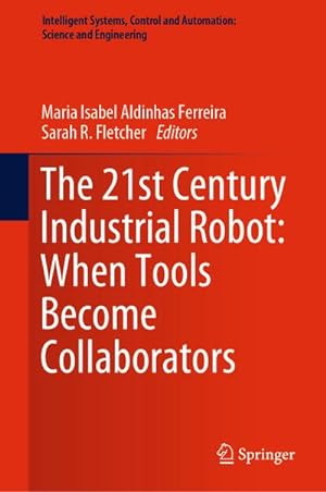 Bild des Verkufers fr The 21st Century Industrial Robot: When Tools Become Collaborators zum Verkauf von AHA-BUCH GmbH
