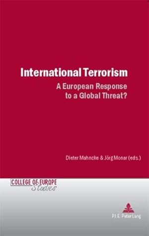 Image du vendeur pour International terrorism : a European response to a global threat?. (=College of Europe: Cahiers du Collge d'Europe ; No. 3). mis en vente par Antiquariat Thomas Haker GmbH & Co. KG