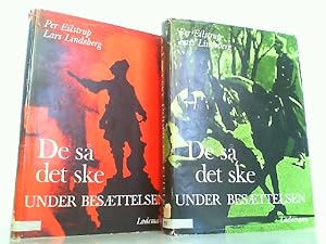 De så det ske under besaettelsen - 2 Bücher: 1. Bevar ro og orden. / 2. Ga til modstand.