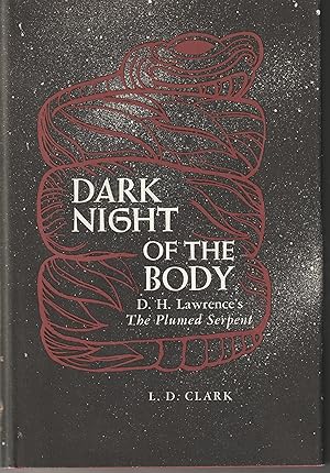 Imagen del vendedor de Dark Night of The Body: D. H. Lawrence's The Plumed Serpent a la venta por Whitledge Books
