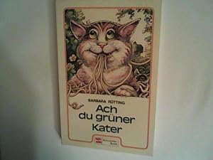 Seller image for Ach, du grner Kater. for sale by ANTIQUARIAT FRDEBUCH Inh.Michael Simon