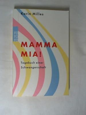 Mamma mia! : Tagebuch einer Schwangerschaft. Aus dem Schwed. von Regine Elsässer / Rororo ; 61505...