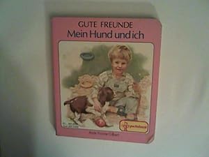 Image du vendeur pour Gute Freunde - Mein Hund und ich mis en vente par ANTIQUARIAT FRDEBUCH Inh.Michael Simon