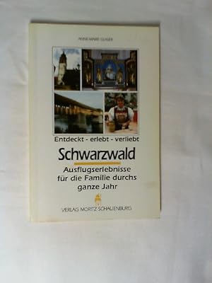 Schwarzwald : Ausflugserlebnisse für die Familie durchs ganze Jahr. Entdeckt - erlebt - verliebt