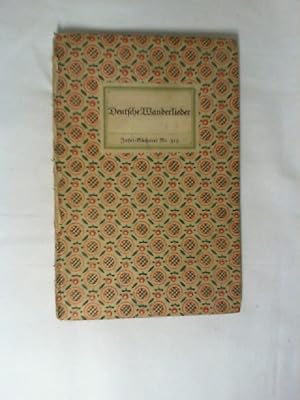 Deutsche Wanderlieder. [Ausgew. von Fritz Adolf Hünich] / Insel-Bücherei ; Nr. 313