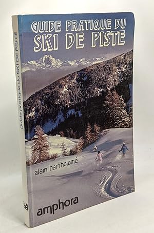 Seller image for Guide pratique du ski de piste for sale by crealivres