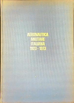 Aeronautica militare italiana 1923-1973