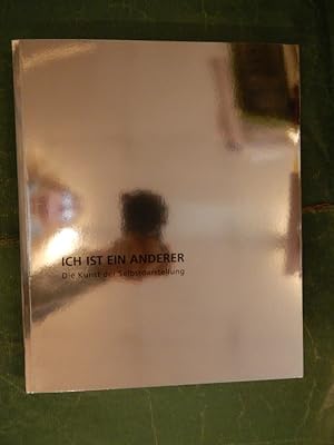 Seller image for Ich ist ein Anderer - Die Kunst der Selbstdarstellung for sale by Buchantiquariat Uwe Sticht, Einzelunter.