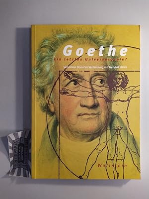 Goethe - ein letztes Universalgenie?