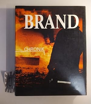 Brand. Die Feuerwehren der Welt. Chronik 1. Band 6.