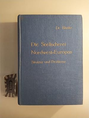 Die Seefischerei Nordwest-Europas. Struktur und Probleme / The Sea Fisheries of North-West Europe...